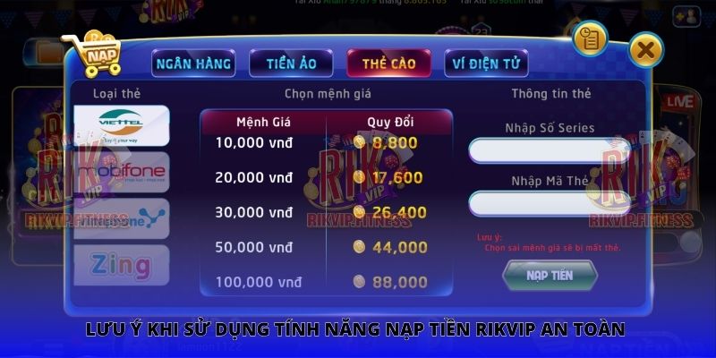 Lưu ý khi sử dụng tính năng nạp tiền Rikvip an toàn